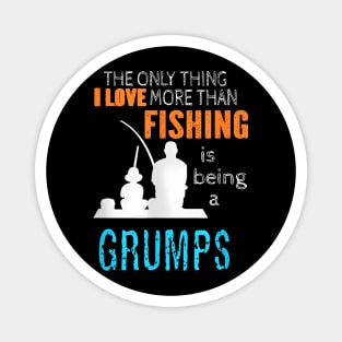 More Than Love Fishing Grumps Special Grandpa Magnet